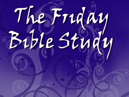Friday Night Bible Study